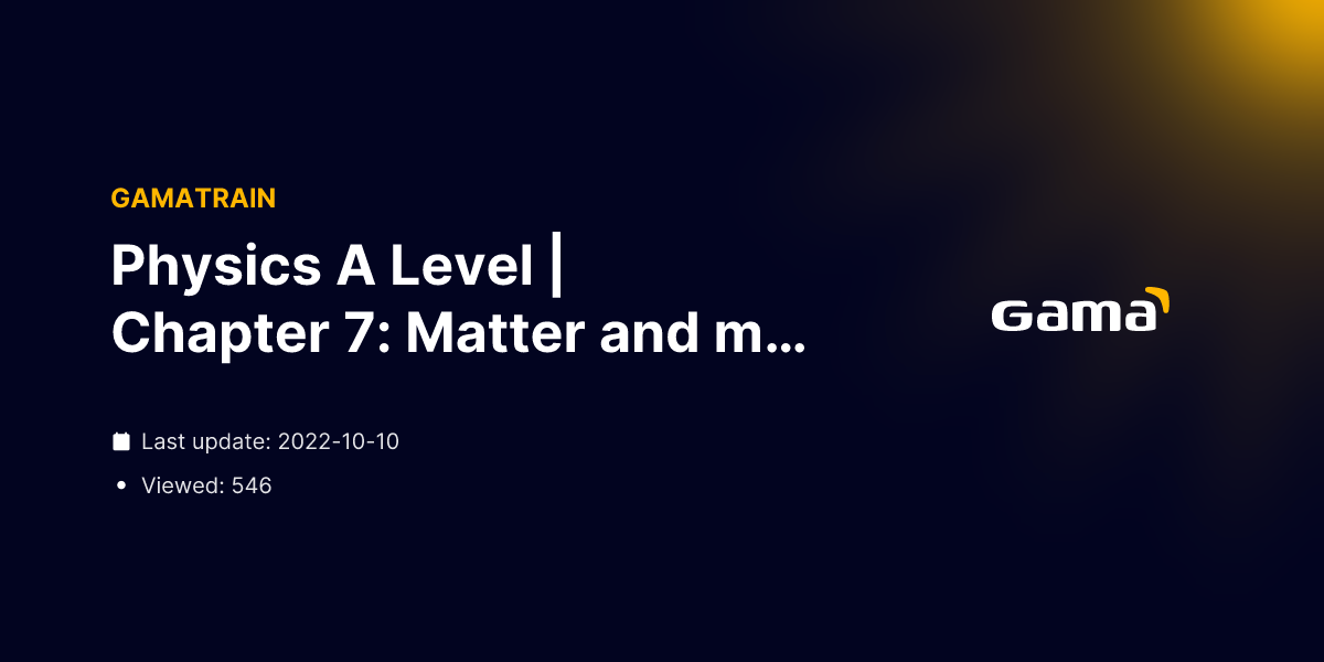 Physics A Level | Chapter 7: Matter and materials 7.5 Stretching ...